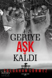 Geriye Aşk Kaldı
