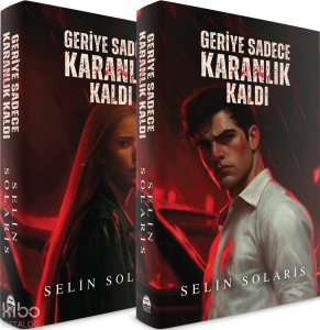 Geriye Sadece Karanlık Kaldı (Ciltli)