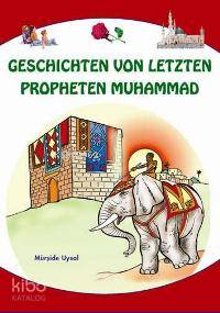 Geschıchten Von Letzten Propheten Muhammad; Peyg.Dini Hikayeler