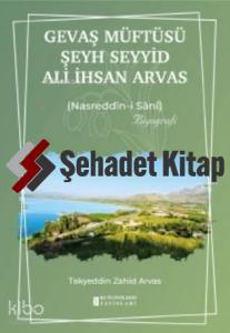 Gevaş Müftüsü Şeyh Seyyid Ali İhsan Arvas; Nasreddîn-i Sânî