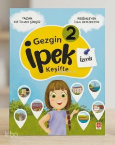 Gezgin İpek Keşifte - 2 İzmir + Etkileşimli Okuma Planı