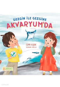 Gezgine ile Gezgine Çocuk Akvaryum
