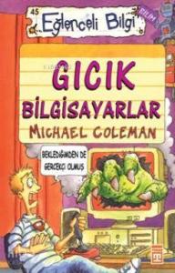 Gıcık Bilgisayarlar; Eğlenceli Bilim, 10+ Yaş