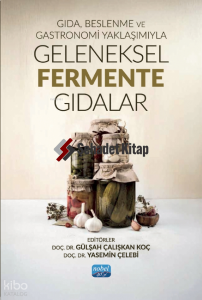 Gıda, Beslenme ve Gastronomi Yaklaşımıyla Geleneksel Fermente Gıdalar