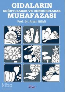 Gıdaların Soğutularak Ve Dondurularak Muhafazası