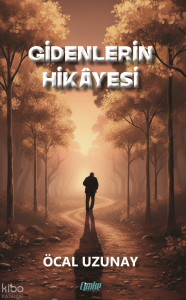 Gidenlerin Hikâyesi