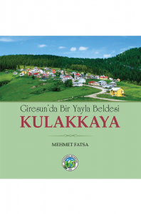 Giresunda Bir Yayla Beldesi  Kulakkaya