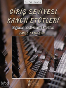Giriş Seviyesi Kanun Etütleri;Beginner Level Qanun Exercises
