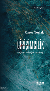 Girişimcilik - Değişim ve Değer Yolculuğu