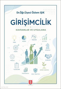 Girişimcilik ;Kavramlar ve Uygulama