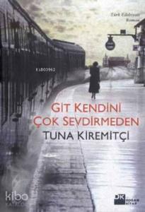 Git Kendini Çok Sevdirmeden