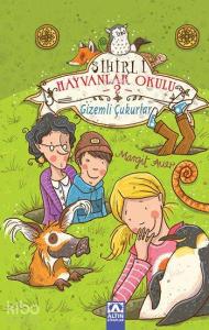 Gizemli Çukurlar; Sihirli Hayvanlar Okulu 2