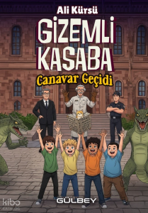 Gizemli Kasaba Canavar Geçidi