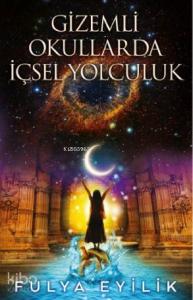 Gizemli Okullarda İçsel Yolculuk