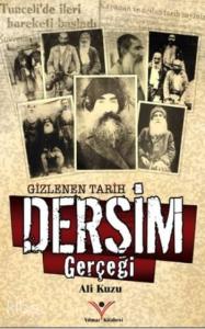 Gizlenen Tarih Dersim Gerçeği