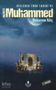 Gizlenen Türk Tarihi ve Hz. Muhammed (s.a.v)