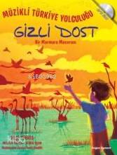 Gizli Dost; Müzikli Türkiye Yolculuğu (Cd'li Kitap)