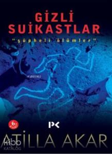 Gizli Suikastlar; Şüpheli Ölümler