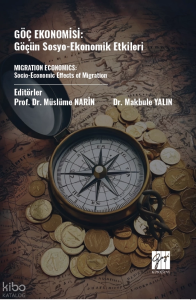 Göç Ekonomisi;Göçün Sosyo-Ekonomik Etkileri