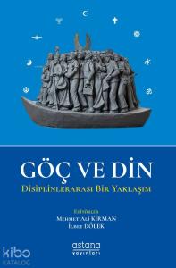 Göç ve Din; Disiplinlerarası Bir Yaklaşım