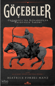 Göçebeler;Ortadoğu’da Konargöçer Halkların Tarihi