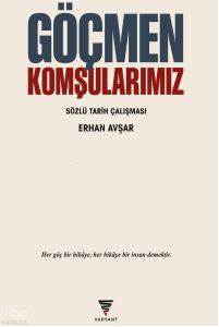 Göçmen Komşularımız;Sözlü Tarih Çalışması