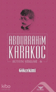 Gökçekimi;Bütün Şiirleri 6