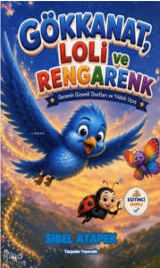 Gökkanat, Loli ve Rengarenk