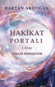 Gökler Konuşuyor;Hakikat Portalı 1. Kitap