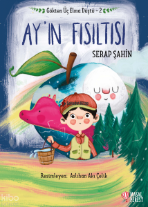 Gökten Üç Elma Düştü - Ay'ın Fısıltısı