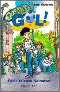 Gol! 6: Paris Yolcusu Kalmasın