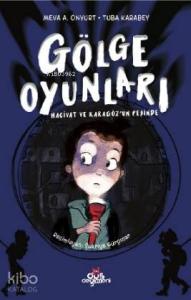 Gölge Oyunları; Hacivat ve Karagöz'ün Peşinde