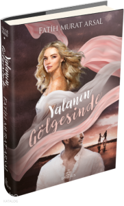 Gölge Serisi 1: Yalanın Gölgesinde (Ciltli)