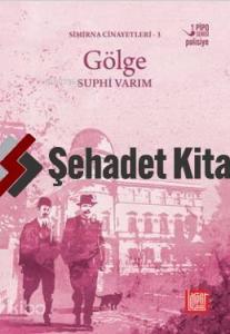 Gölge; Simirna Cinayetleri 3