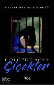 Gölgede Açan Çiçekler