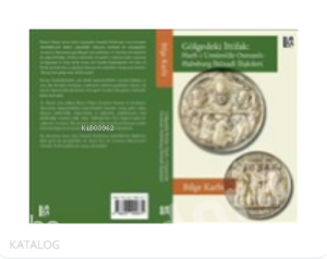 Gölgedeki İttifak :;Harb-i Umumi'de