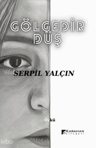 Gölgedir Düş