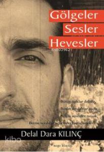 Gölgeler Sesler Hevesler