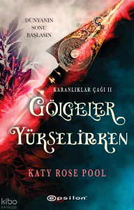 Gölgeler Yükselirken;Dünyanın Sonu Başlasın