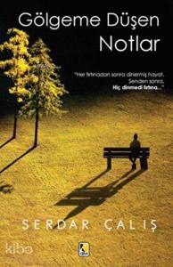 Gölgeme Düşen Notlar