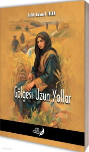 Gölgesi Uzun Yollar