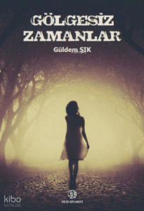 Gölgesiz Zamanlar