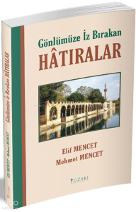 Gönlümüze İz Bırakan Hatıralar