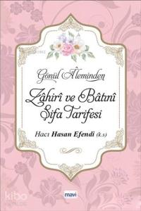 Gönül Aleminden Zahiri ve Batını Şifa Tarifesi