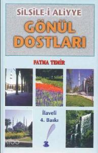 Gönül Dostları; Silsile-i Aliyye