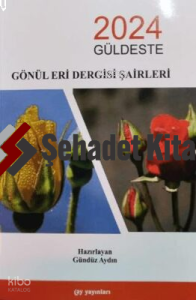 Gönül Eri Dergisi Şairleri 2024 Güldeste