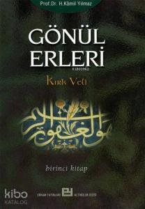 Gönül Erleri 1; Kırk Veli