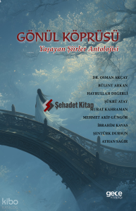Gönül Köprüsü;Yaşayan Şiirler Antolojisi