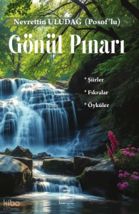 Gönül Pınarı;Şiirler – Fıkralar – Öyküler