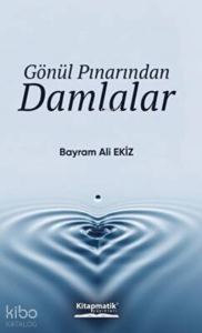 Gönül Pınarından Damlalar